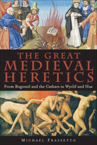 Michael Frassetto: The Great Medieval Heretics (Hardcover, 2008, Bluebridge)