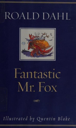 Roald Dahl: Fantastic Mr. Fox (2002, Alfred A. Knopf)