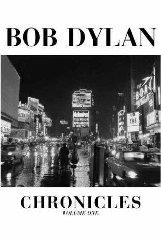Bob Dylan: Chronicles (2004, Simon & Schuster)