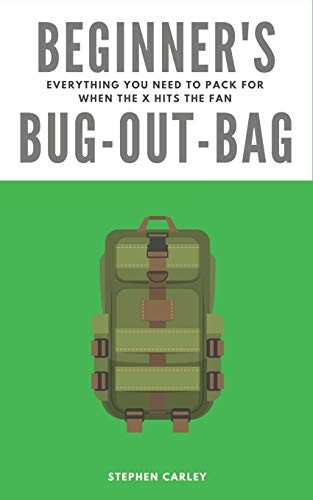 Stephen Carley: Beginner's Bug-Out-Bag (Paperback, 2018, Independently published)