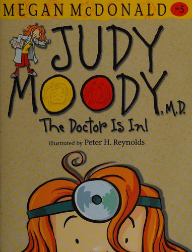 Megan McDonald: Judy Moody, M.D. (2015, Candlewick Press)