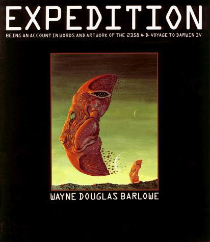 Wayne Douglas Barlowe: Expedition: Being an Account in Words and Artwork of the 2358 A.D. Voyage to Darwin IV (1990)