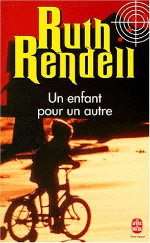 Ruth Rendell: Un enfant pour un autre (Paperback, 1991, LGF)