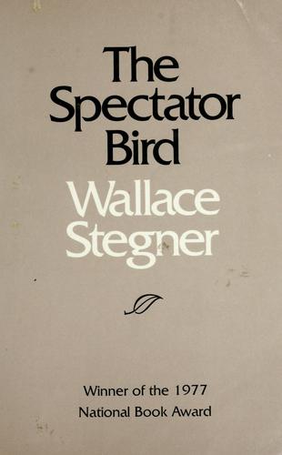 Wallace Stegner: The spectator bird (1979, University of Nebraska Press)