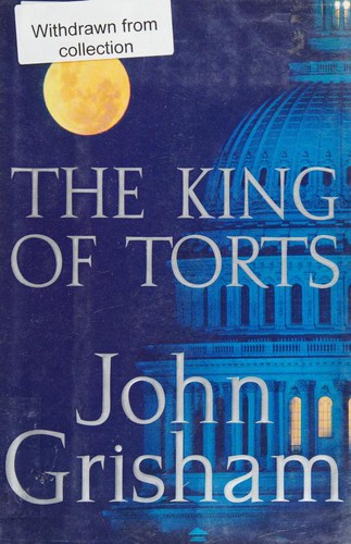 John Grisham: The King of Torts (2003, Doubleday)
