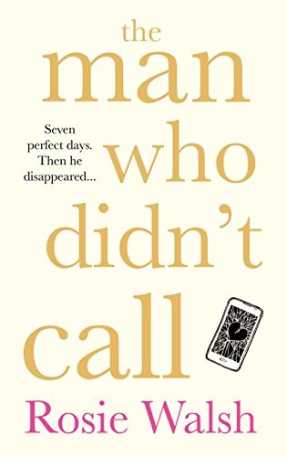 Rosie Walsh: The Man Who Didn't Call (Paperback, 2018, PAN MACMILLAN U.K)