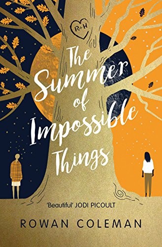 Rowan Coleman: The Summer of Impossible Things (2017, Ebury Digital)