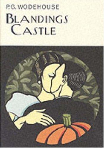 P. G. Wodehouse: Blandings Castle (Hardcover, 2002, Everyman's Library)