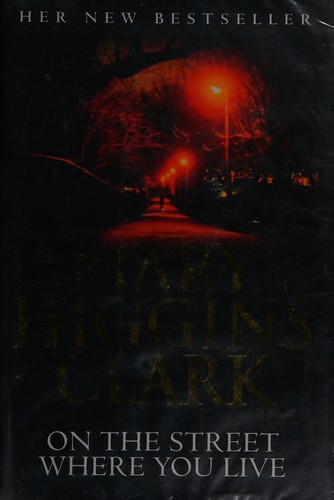 Mary Higgins Clark: On the street where you live (2001, Pocket Books)