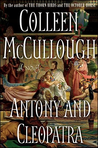 Colleen McCullough: Antony and Cleopatra (Hardcover, 2007, Simon & Schuster)