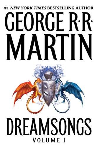 George R. R. Martin: Dreamsongs (Hardcover, 2007, Spectra)