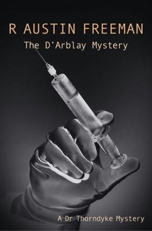 R. Austin Freeman: The D'Arblay Mystery (A Dr Thorndyke Mystery) (Paperback, 2001, House of Stratus)