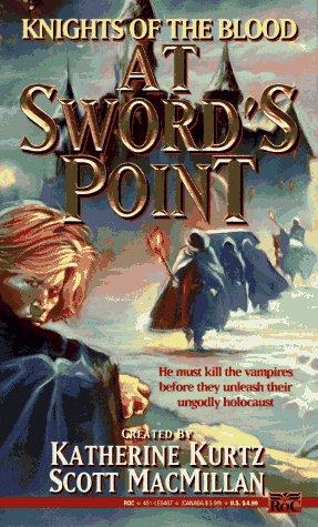 Katherine Kurtz, Scott MacMillan: At Sword's Point (Knights of Blood) (1994, Roc)