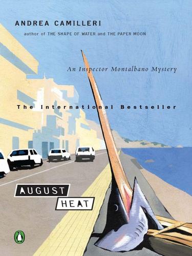 Andrea Camilleri: August Heat (EBook, 2009, Penguin USA, Inc.)