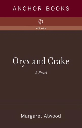 Margaret Atwood, Campbell Scott: Oryx and Crake (EBook, 2004, Knopf Doubleday Publishing Group)