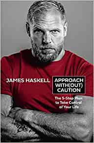James Haskell: Approach Without Caution (2023, HarperCollins Publishers Limited)