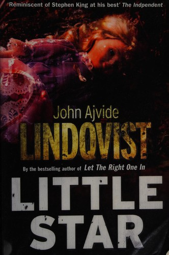 John Ajvide Lindqvist: Little star (Swedish language, 2011, Quercus)