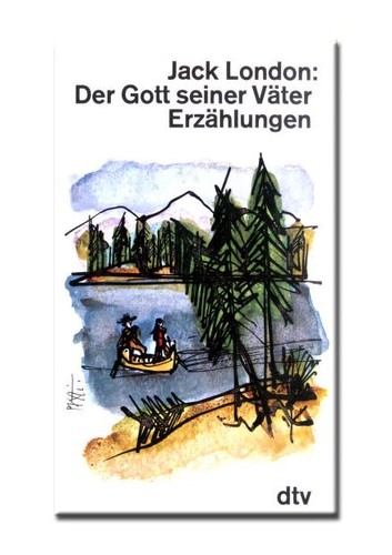 Jack London: Der Gott seiner Va ter (German language, 1977, Deutscher Taschenbuch Verl.)