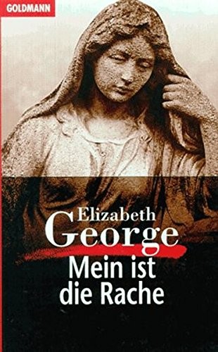 Elizabeth George: Mein ist die Rache (German language, 1992, Goldmann)