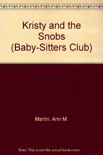 Ann M. Martin: Kristy and the Snobs (Baby-Sitters Club) (Hardcover, 1988, Gareth Stevens Publishing)