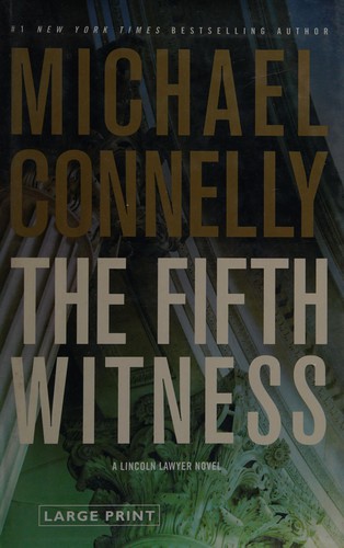 Michael Connelly: The fifth witness (2011, Little, Brown and Company)
