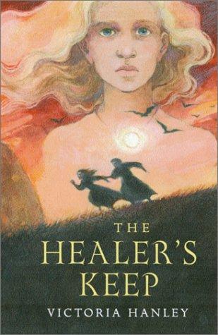 Victoria Hanley: The Healer's Keep (2002, Holiday House)