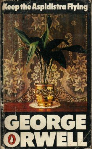 George Orwell: Keep the Aspidistra Flying (Paperback, 1970, Penguin Books Ltd)