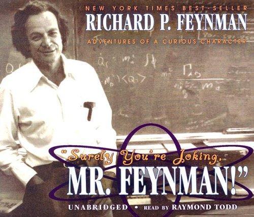 Richard P. Feynman, Ralph Leighton, Ralph Leighton: Surely You're Joking, Mr. Feynman: Adventures of a Curious Character (2005)