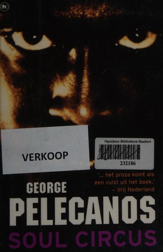 George P. Pelecanos: Soul Circus (Dutch language, 2003, House of Books)