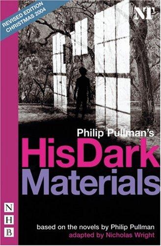 His dark materials (Paperback, 2004, Nick Hern Books)