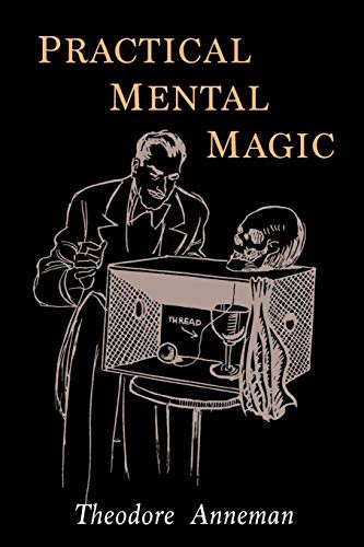 Theodore Annemann: Practical Mental Magic (Paperback, 2016, Martino Fine Books)