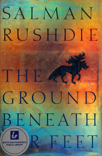 Salman Rushdie: The Ground Beneath Her Feet (1999, Henry Holt and Company)