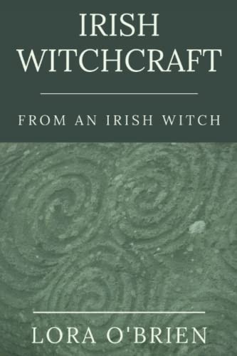 Lora O'Brien: Irish Witchcraft from an Irish Witch (Paperback, 2020, Eel & Otter Press)