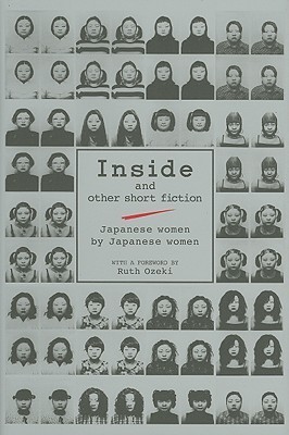Ruth Ozeki: Inside and other short fiction (2006, Kodansha International : Distributed in the United States by Kodansha America, Inc.)
