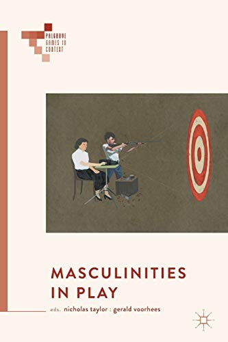 Gerald Voorhees, Nicholas Taylor: Masculinities in Play (Paperback, 2018, Palgrave Macmillan)