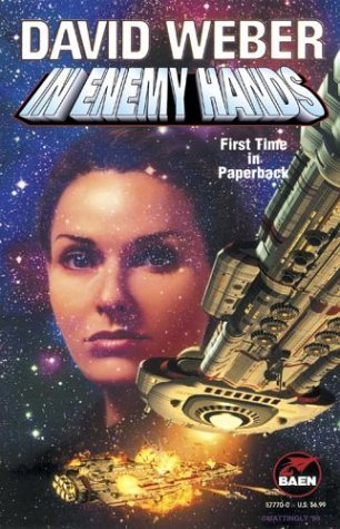 David Weber: In Enemy Hands (Hardcover, 1997, Baen Books)