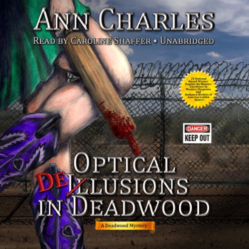 Ann Charles: Optical Delusions in Deadwood (AudiobookFormat, 2014, Blackstone Publishing, Made for Success, Inc. and Blackstone Audio)