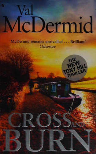 Val McDermid: Cross and Burn (2014, Little, Brown Book Group Limited)
