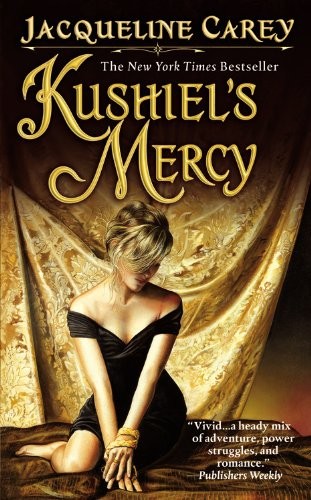 Jacqueline Carey: Kushiel's Mercy (Paperback, 2009, Grand Central Publishing)