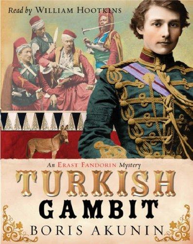 Boris Akunin: Turkish Gambit (AudiobookFormat, 2005, Orion (an Imprint of The Orion Publishing Group Ltd ))