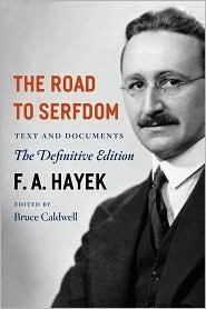 Friedrich A. von Hayek: The road to serfdom (2007)