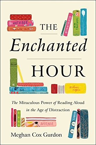 Meghan Cox Gurdon: The Enchanted Hour (Hardcover, 2019, Harper, Harper, an imprint of HarperCollinsPublishers)