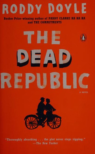 Roddy Doyle: The Dead Republic (Paperback, 2011, Penguin Books)