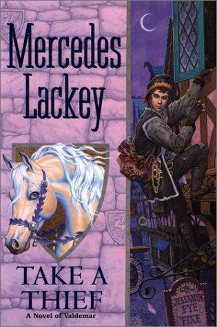 Mercedes Lackey: Take a thief (2001, DAW Books, Distributed by Penguin Putnam)