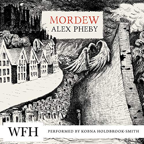 Alex Pheby: Mordew (AudiobookFormat, 2021, W F Howes Ltd)