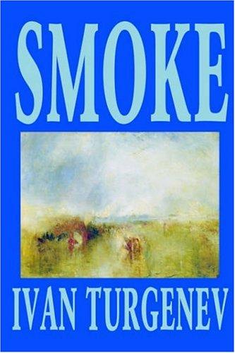 Ivan Sergeevich Turgenev: Smoke (Paperback, 2003, Wildside Press)