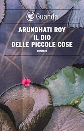 Arundhati Roy: Il Dio Delle Piccole Cose (Paperback, Italian language, 2002, TEA)