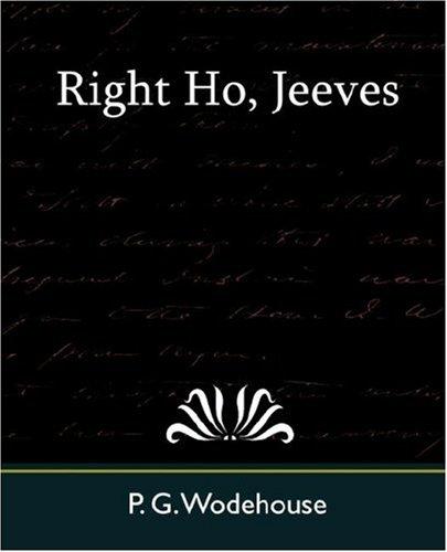 P. G. Wodehouse: Right Ho, Jeeves (Paperback, 2007, Book Jungle)