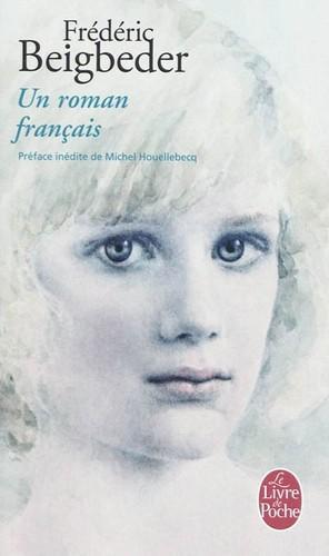 Frédéric Beigbeder: Un roman franÇais (French language, 2010)