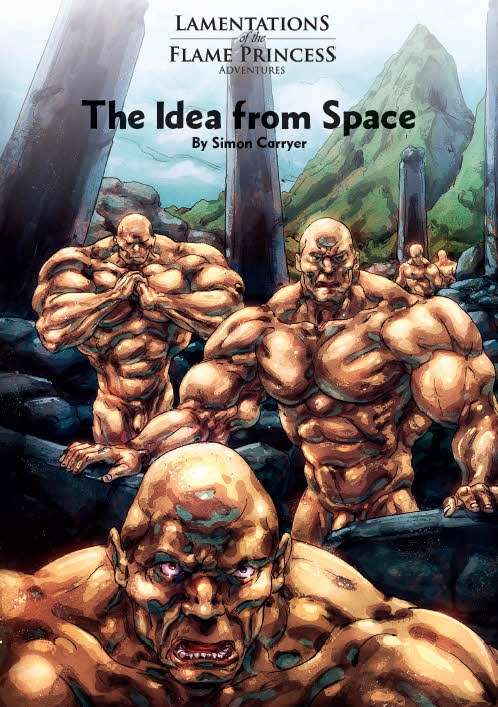 Simon Carryer: The Idea from Space (Paperback, 2014, Lamentations of the Flame Princess)